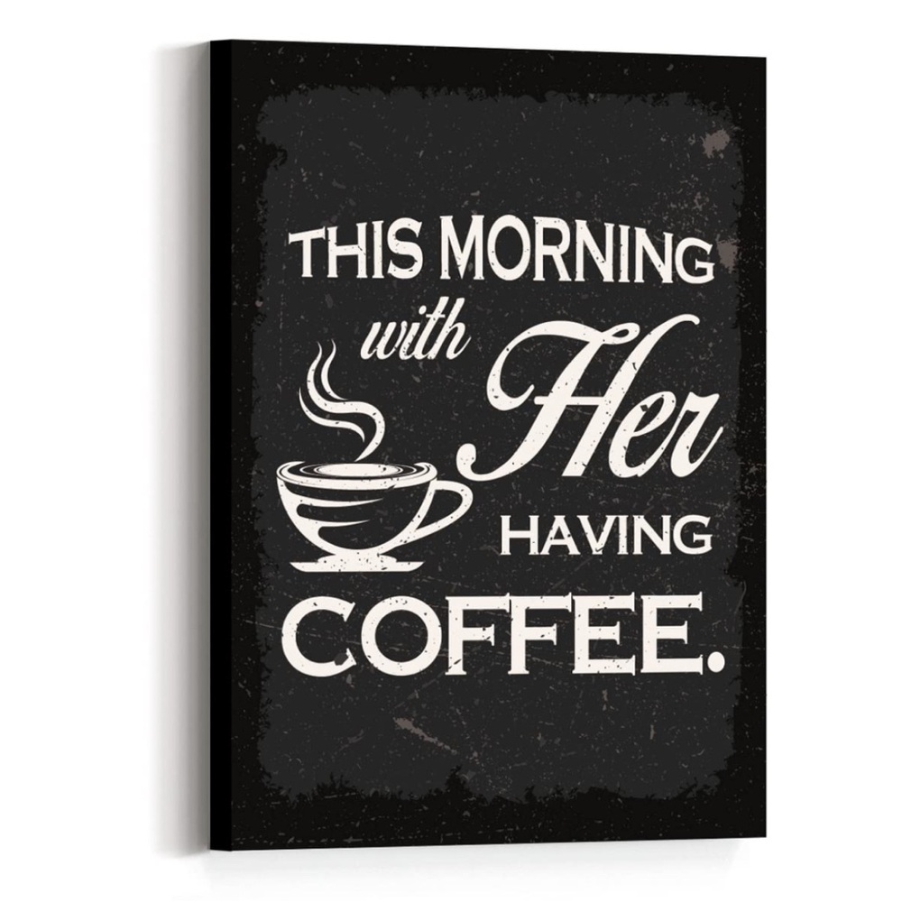 New! This Morning With Her Having Coffee decor